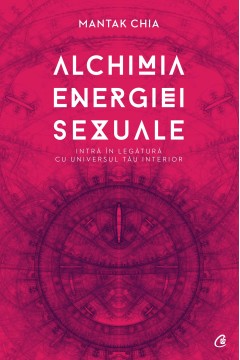 Alchimia energiei sexuale - 