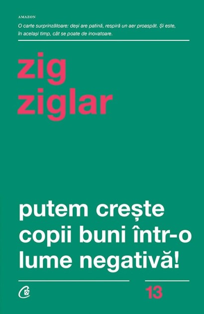 Putem crește copii buni într-o lume negativă!