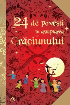 24 de poveşti în aşteptarea Crăciunului - Anne Lanoe - Carti