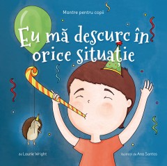 Mantre pentru copii (III). Eu mă descurc în orice situație - 