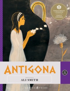 Antigona - Ali Smith - Carti