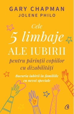 Cele cinci limbaje ale iubirii pentru părinții copiilor cu dizabilități