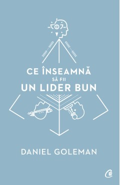 Ce înseamnă să fii un lider bun