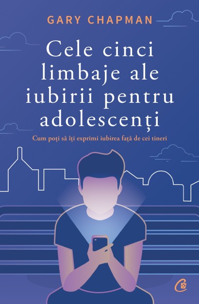 Cele cinci limbaje ale iubirii pentru adolescenți