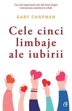 Cele cinci limbaje ale iubirii - Gary Chapman - Carti