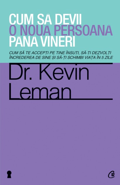 Cum să devii o nouă persoană până vineri