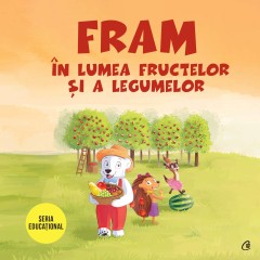 Fram în lumea fructelor și a legumelor - Oana Cocheci - Carti