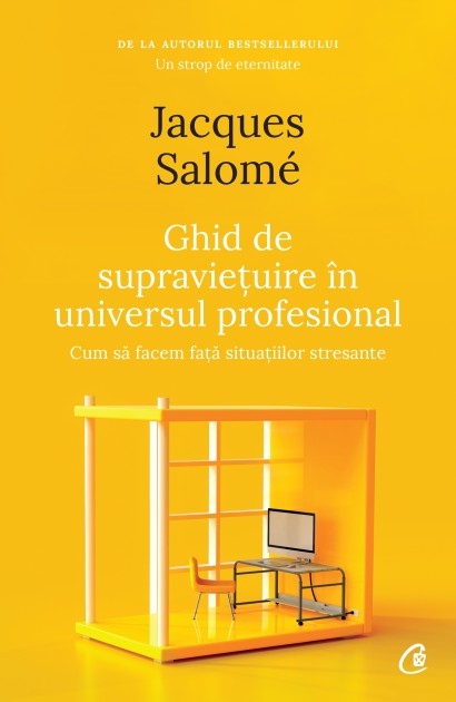 Ghid de supraviețuire în universul profesional