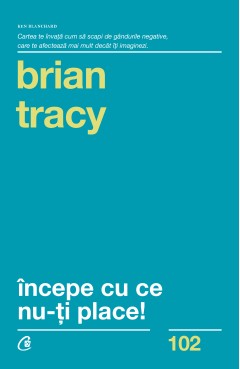 Începe cu ce nu-ți place