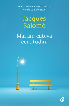 Mai am câteva certitudini