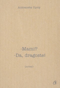 Mami? Da, dragoste!