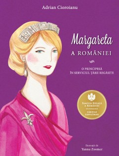 Margareta a României - Adrian Cioroianu - Carti