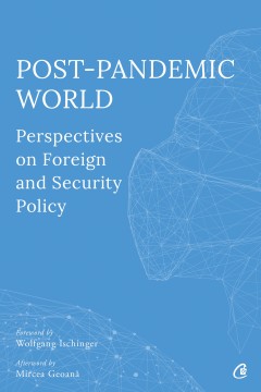 Post-Pandemic World: Perspectives on Foreign and S... - Sergiu Celac - Carti