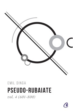 Pseudo-rubaiate Vol. 4 (601 - 800) - Emil Dinga - Carti