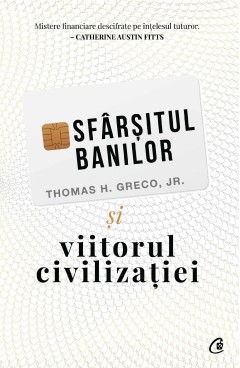 Sfârșitul banilor și viitorul civilizației