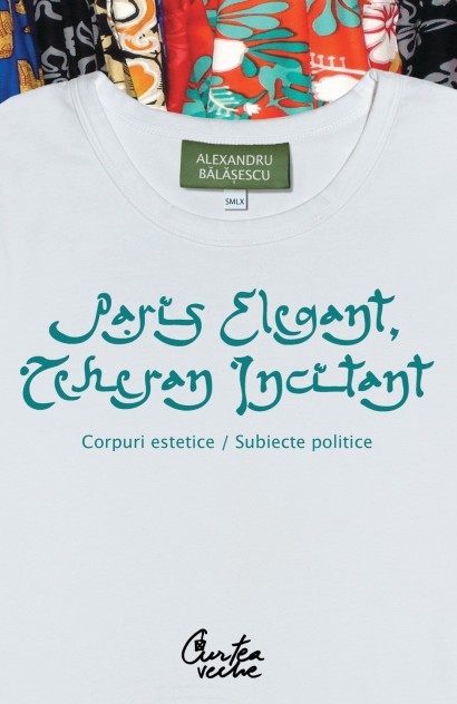 Paris elegant, Teheran incitant