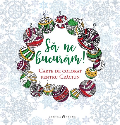 Să ne bucurăm! Carte de colorat pentru Crăciun